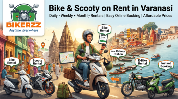 Bike and Scooty on Rent in Varanasi: Best Rental Options for Daily Travel, Tourists, and Monthly Use